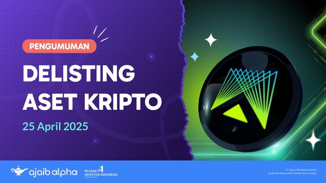 Pemberitahuan Delisting Aset Kripto MUBI dari Ajaib - 25 April 2025